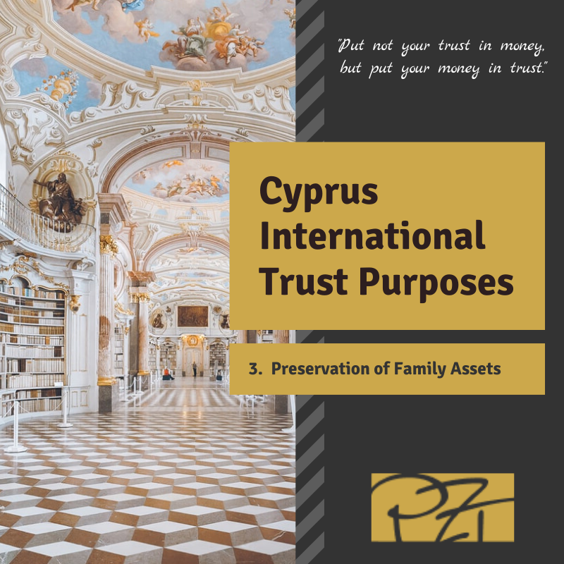 Cyprus International Trust #3 Preservation of Family Assets